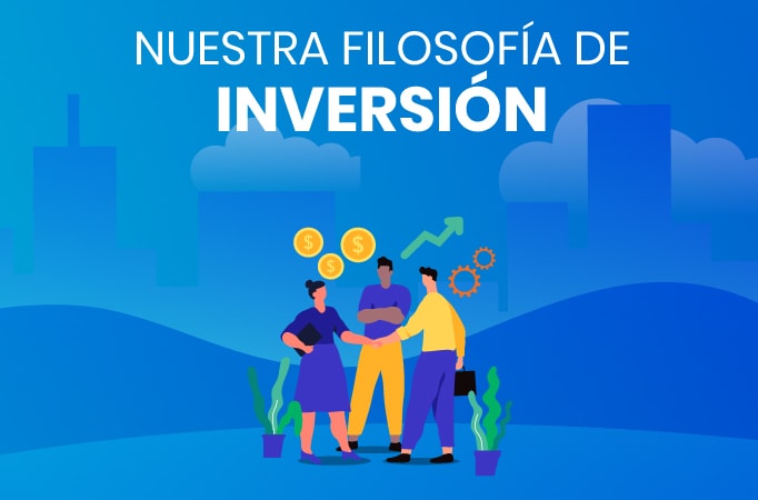 Nuestra Filosofía de inversión