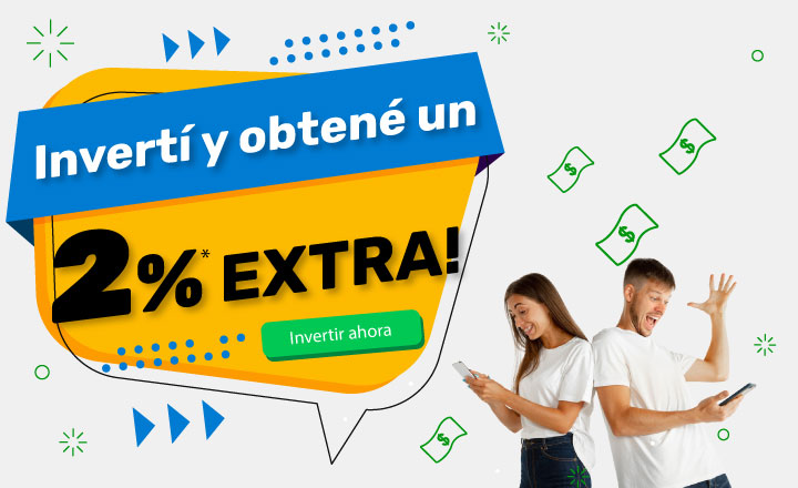 ¡2% extra para tus inversiones por tiempo limitado!